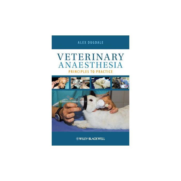 Veterinary Anaesthesia - Principles to Practice