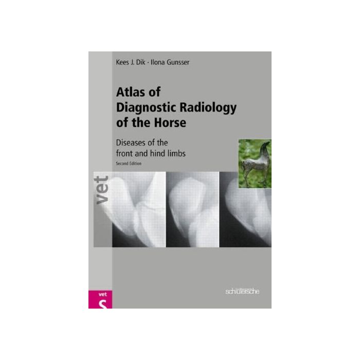 Atlas of Diagnostic Radiology of the Horse: Diseases of the Front and Hind Limbs