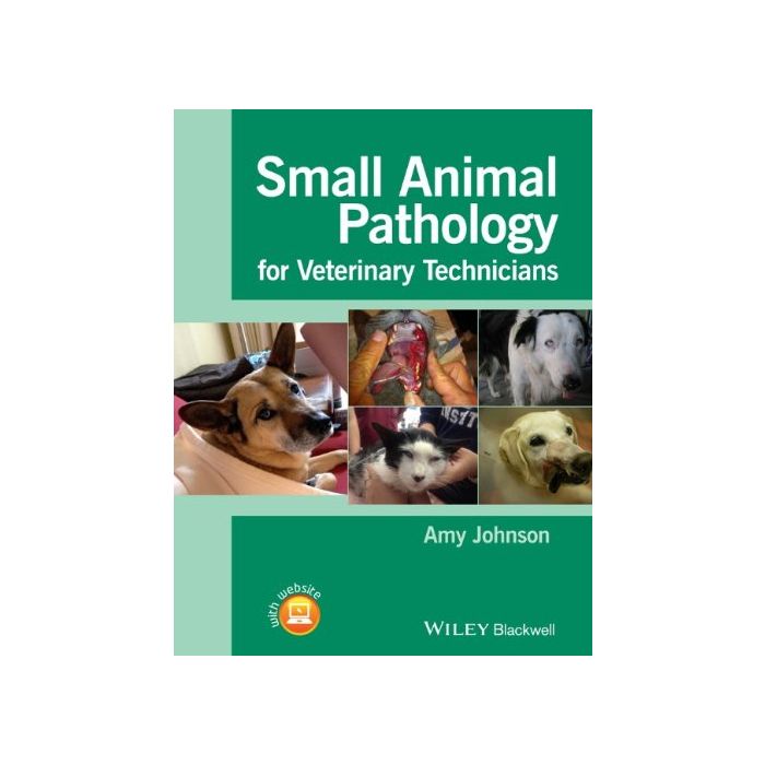 Small Animal Pathology for Veterinary Technicians