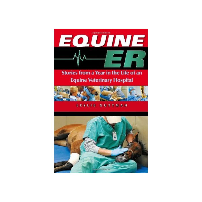 Equine ER: Stories From a Year in the Life of an Equine Veterinary Hospital