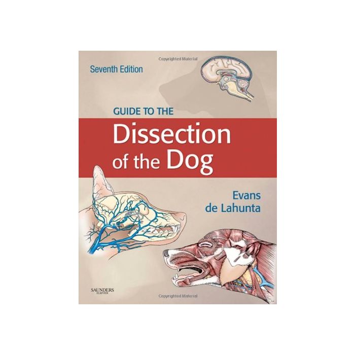 Guide to the Dissection of the Dog,7 Ed