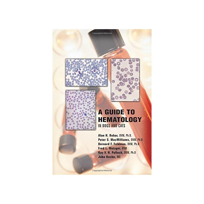 A Guide to Hematology in Dogs and Cats