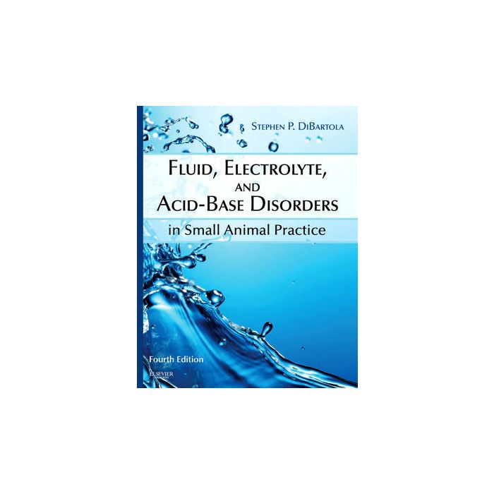 Fluid, Electrolyte, and Acid-Base Disorders in Small Animal Practice