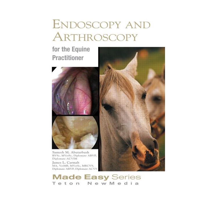 Equine Endoscopy and Arthroscopy for the Equine Practitioner