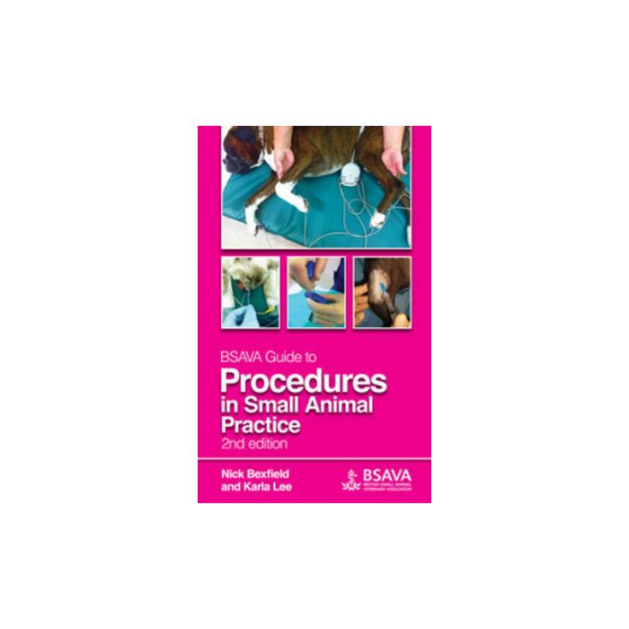 Bsava Guide to Procedures in Small Animal Practice
